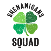 Shenanigans Squad St Patricks Day