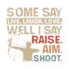 I say lifting, aiming, archery