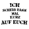 Ich scheiß dann