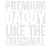 Daddy Like The Original