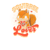 Squirrel lover - Squirrel