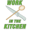 WORK IN THE KITCHEN