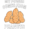 MY POWER COMES FROM PEANUTS