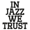In Jazz we Trust