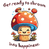 Mushroom Happiness
