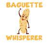Baguette Whisperer