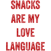 Snacks Are My Love Language