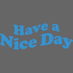 Have a nice day