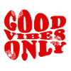 Good vibes only
