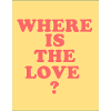 Where is the love