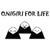 ONIGIRI FOR LIFE