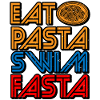 Eat Pasta Swim Fasta 13