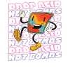 Drop Acid - not Bombs