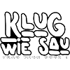 Klug wie Sau!