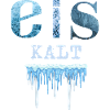 Eis kalt