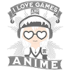 I love games and anime