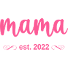 Mama Est. 2022
