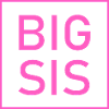 BIG SIS Big Sister