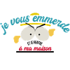 Je vous enmerde
