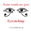 Eyecatching words