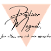 Affirmationspower: Positiver Magnet