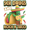 Sex-Drugs-And-Rock-N-Tacos, funny taco saying