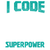 I Code what's your Superpower