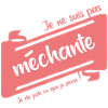 Je ne suis pas méchante !