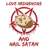 Love Hedgehogs and Hail Satan