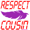 Respect Cousin