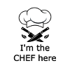 I'm the Chef here