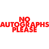 No Autographs Please 2