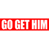 Go get him