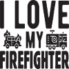 I love my Firefighter
