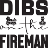 Dibs on the Fireman