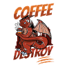 Coffee first, destroy later, caffeine