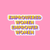 EMPOWERED WOMEN!