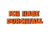 Ich habe Durchfall