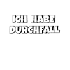 Ich habe Durchfall