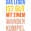 Wandern Statement Bergwanderung Wanderer Klettern