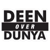 Deen Over Dunya Islam Style