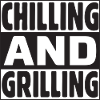 Chilling and Grilling