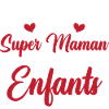 Je suis une super maman