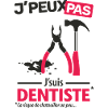 J'peux pas, j'suis dentiste
