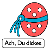 Ach du dickes Ei