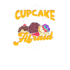 I have a cupcake and I'm not afraid to use it -