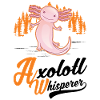 Axolotl Flüsterer Axolotl Whisperer