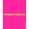 Cross-Gender