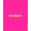 Trans*