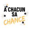 À chacun sa chance